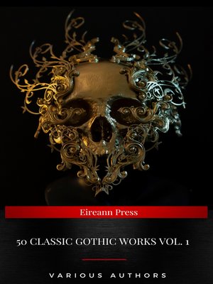 cover image of 50 Classic Gothic Works Volume 1